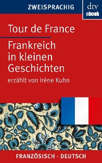 Cover Tour de France Frankreich in kleinen Geschichten