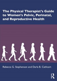 Cover Physical Therapist's Guide to Women's Pelvic, Perinatal, and Reproductive Health