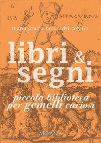 Cover Libri & Segni: piccola biblioteca per Gemelli curiosi