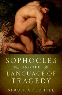 Cover Sophocles and the Language of Tragedy