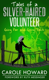 Cover Tales of a Silver-Haired Volunteer