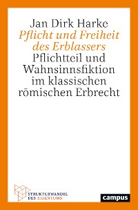 Cover Pflicht und Freiheit des Erblassers