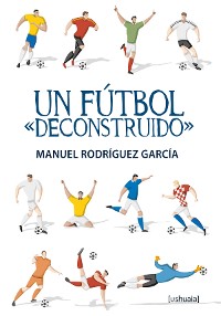 Cover Un fútbol "deconstruido"