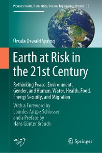 Cover Earth at Risk in the 21st Century: Rethinking Peace, Environment, Gender, and Human, Water, Health, Food, Energy Security, and Migration