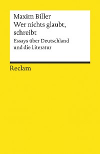 Cover Wer nichts glaubt, schreibt. Essays über Deutschland und die Literatur