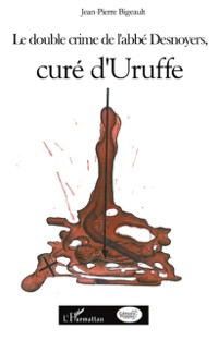 Cover Le double crime de l''abbé Desnoyers, curé d''Uruffe