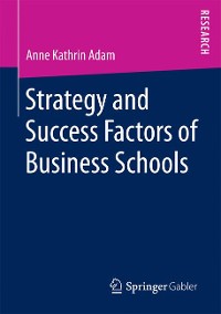 Cover Strategy and Success Factors of Business Schools