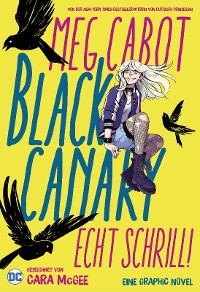 Cover Black Canary: Echt schrill!
