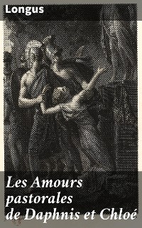 Cover Les Amours pastorales de Daphnis et Chloé