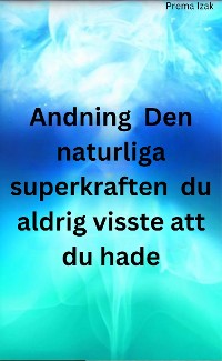 Cover Andning  Den naturliga superkraften  du aldrig visste att du hade