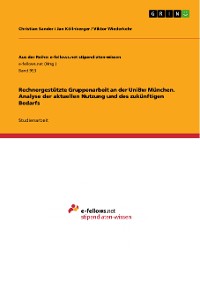 Cover Rechnergestützte Gruppenarbeit an der UniBw München. Analyse der aktuellen Nutzung und des zukünftigen Bedarfs