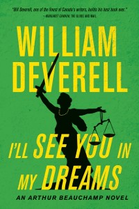 Cover I'll See You In My Dreams : An Arthur Beauchamp Novel
