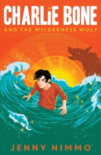 Cover Charlie Bone and the Wilderness Wolf (Charlie Bone)