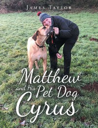 Cover Matthew and His Pet Dog  Cyrus