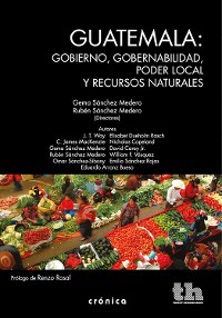 Cover Guatemala: gobierno, gobernabilidad, poder local y recursos naturales