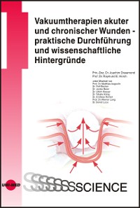 Cover Vakuumtherapien akuter und chronischer Wunden - praktische Durchführung und wissenschaftliche Hintergründe