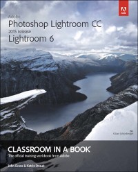 Cover Adobe Photoshop Lightroom CC (2015 release) / Lightroom 6 Classroom in a Book