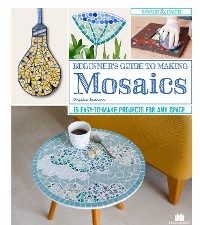 Cover Beginner's Guide to Making Mosaics
