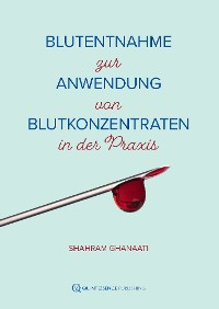 Cover Blutentnahme zur Anwendung von Blutkonzentraten in der Praxis