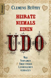 Cover Heirate niemals einen Udo - Gratis Probekapitel