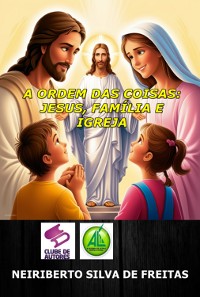 Cover A Ordem Das Coisas: Jesus, Família E Igreja