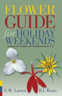 Cover Flower Guide for Holiday Weekends in Eastern Canada and Northeastern U.S.A.