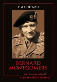 Cover Mari Comandanți - 02 - Bernard Montgomery