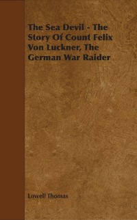 Cover Sea Devil - The Story Of Count Felix Von Luckner, The German War Raider