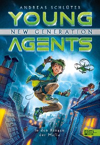 Cover Young Agents – New Generation (Band 1) – In den Fängen der Mafia