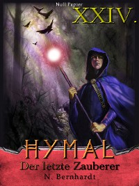 Cover Der Hexer von Hymal, Buch XXIV: Der letzte Zauberer
