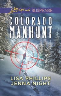 Cover Colorado Manhunt: Wilderness Chase / Twin Pursuit (Mills & Boon Love Inspired Suspense)