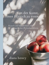 Cover Von der Kunst einen Pfirsich zu essen (eBook)