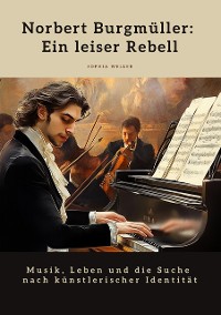 Cover Norbert Burgmüller: Ein leiser Rebell