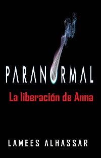 Cover Paranormal: La Liberación De Anna