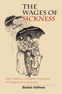 Cover The Wages of Sickness