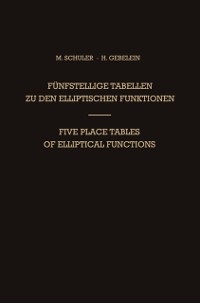 Cover Funfstellige Tabellen zu den Elliptischen Funktionen / Five Place Tables of Elliptical Functions