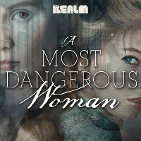 Cover A Most Dangerous Woman: A Novel