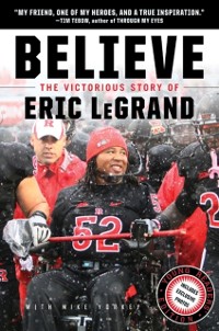Cover Believe: The Victorious Story of Eric LeGrand Young Readers' Edition