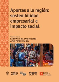 Cover Aportes a la región: sostenibilidad empresarial e impacto social