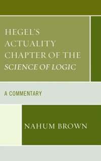 Cover Hegel's Actuality Chapter of the Science of Logic