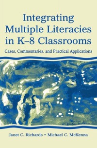 Cover Integrating Multiple Literacies in K-8 Classrooms