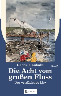 Cover Die Acht vom großen Fluss, Bd. 7
