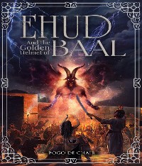 Cover Ehud and the Golden Helmet of Baal