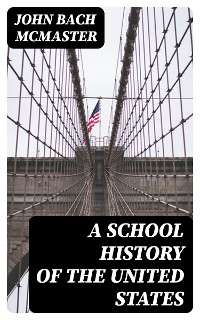 Cover A School History of the United States