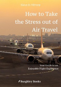 Cover How to Take  the Stress out of Air Travel