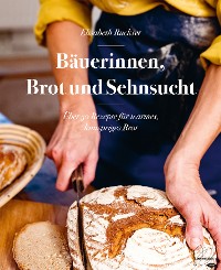 Cover Bäuerinnen, Brot und Sehnsucht