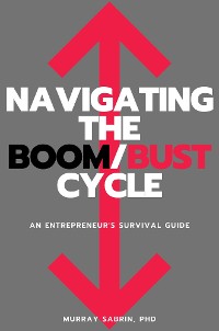 Cover Navigating the Boom/Bust Cycle