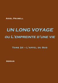 Cover UN LONG VOYAGE ou L'empreinte d'une vie - tome 24