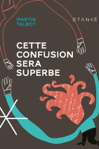 Cover Cette confusion sera superbe