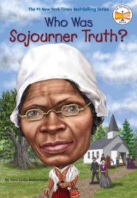 Cover Who Was Sojourner Truth?